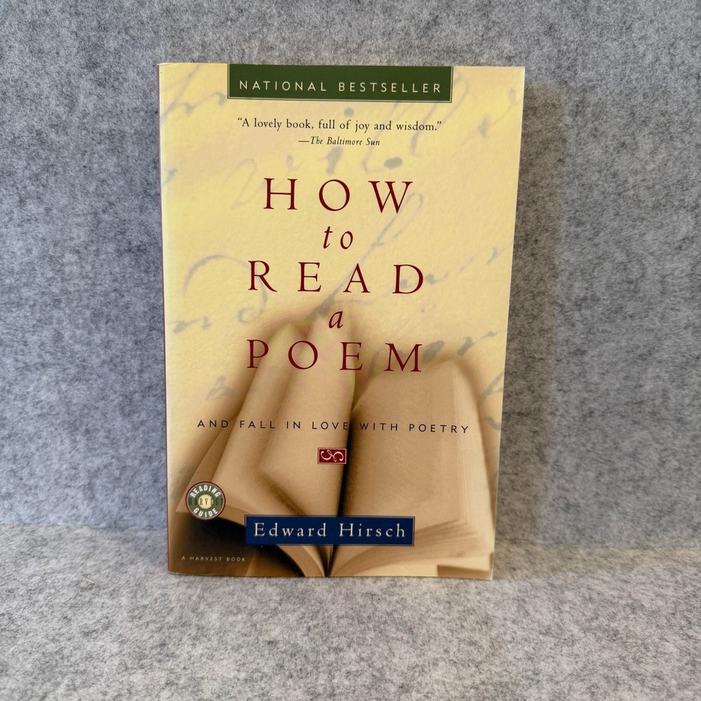 How to Read a Poem: And Fall in Love with Poetry by Edward Hirsch - Paperback
